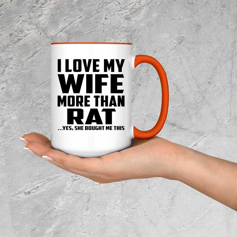 I Love My Wife More Than Rat - 15oz Accent Mug Orange