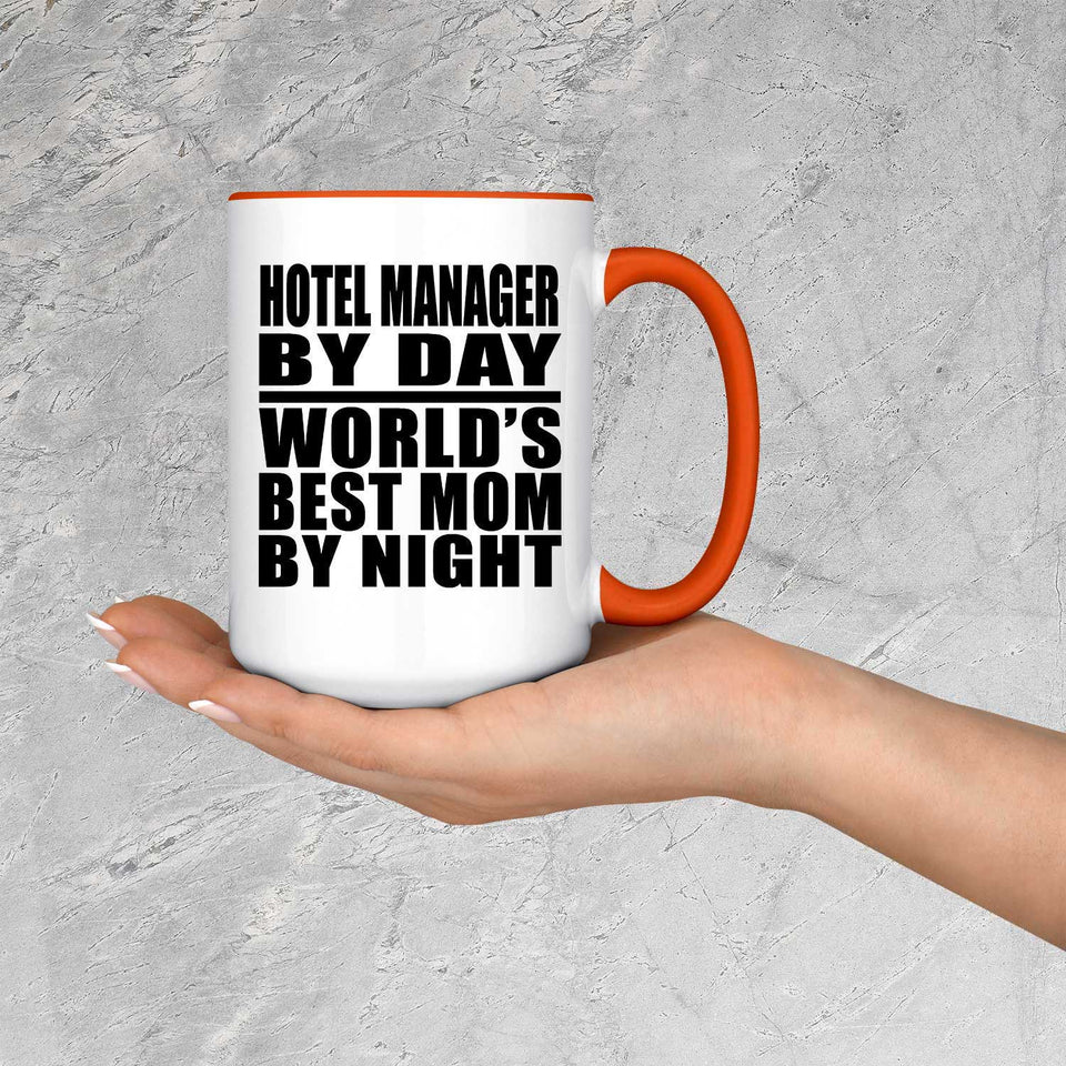 Hotel Manager By Day World's Best Mom By Night - 15oz Accent Mug Orange