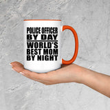 Police Officer By Day World's Best Mom By Night - 15oz Accent Mug Orange