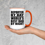 Reporter By Day World's Best Dad By Night - 15oz Accent Mug Orange