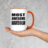 Most Awesome Daughter In Law - 15oz Accent Mug Orange