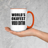 World's Okayest Video Editor - 15oz Accent Mug Orange