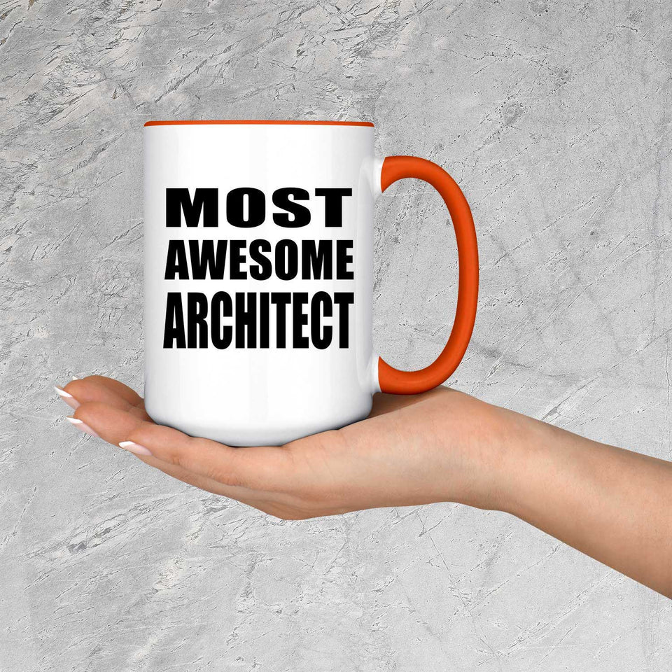 Most Awesome Architect - 15oz Accent Mug Orange