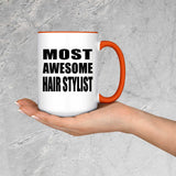 Most Awesome Hair Stylist - 15oz Accent Mug Orange