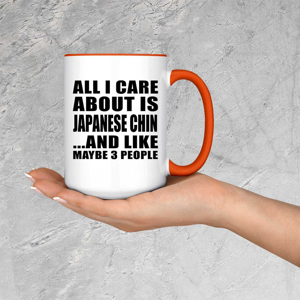 All I Care About Is Japanese Chin - 15oz Accent Mug Orange