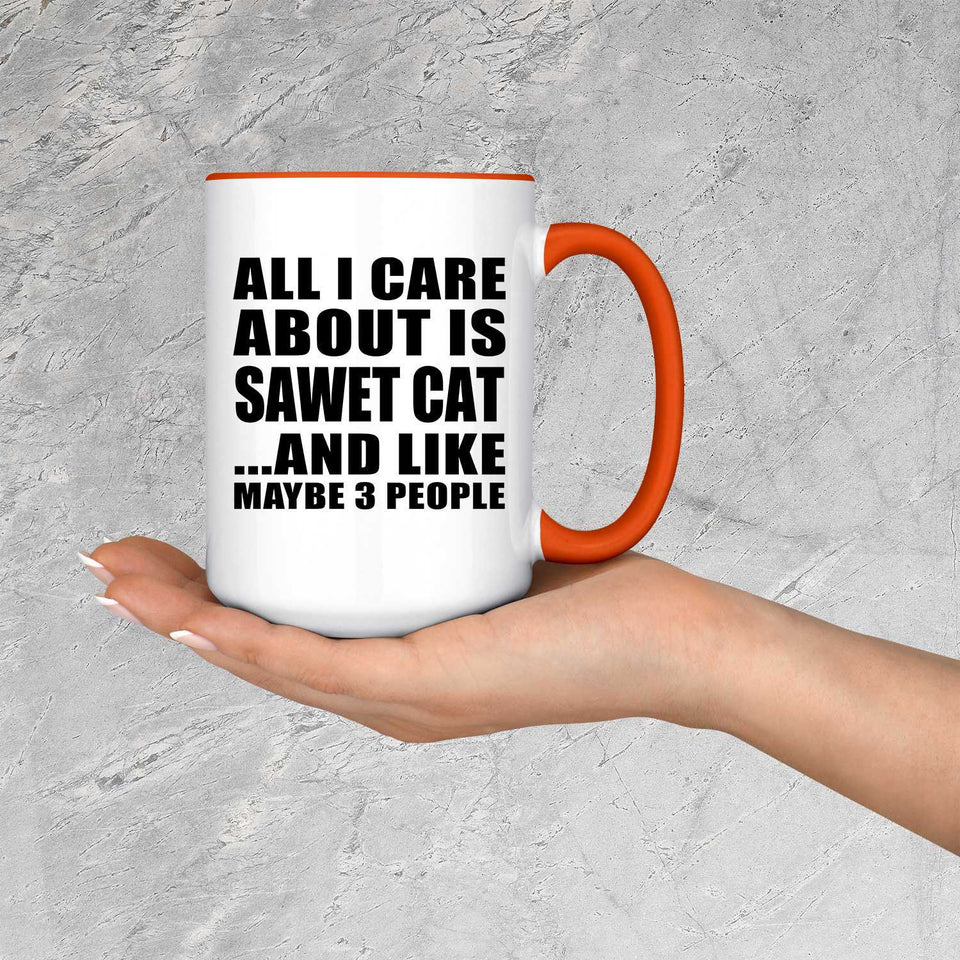 All I Care About Is Sawet Cat - 15oz Accent Mug Orange
