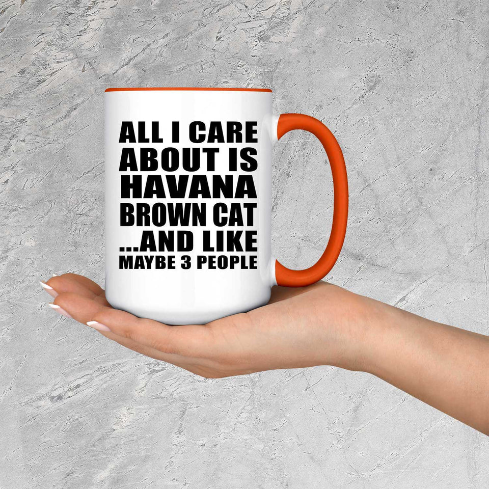 All I Care About Is Havana Brown Cat - 15oz Accent Mug Orange