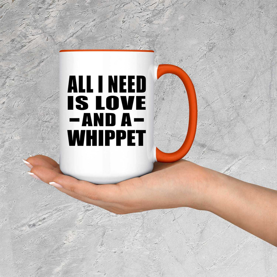 All I Need Is Love And A Whippet - 15oz Accent Mug Orange