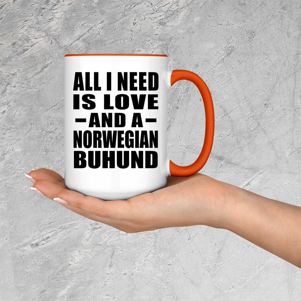 All I Need Is Love And A Norwegian Buhund - 15oz Accent Mug Orange