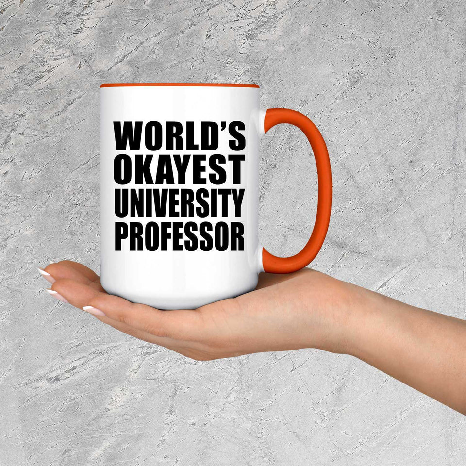 World's Okayest University Professor - 15oz Accent Mug Orange