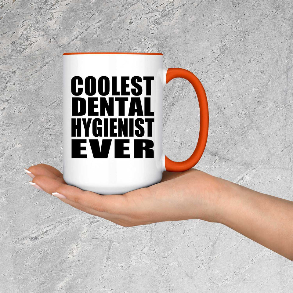 Coolest Dental Hygienist Ever - 15oz Accent Mug Orange