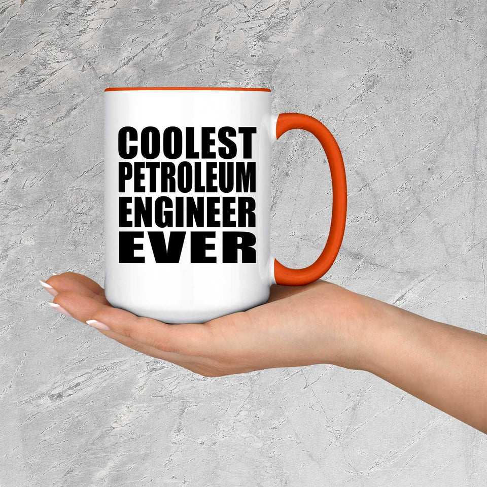 Coolest Petroleum Engineer Ever - 15oz Accent Mug Orange