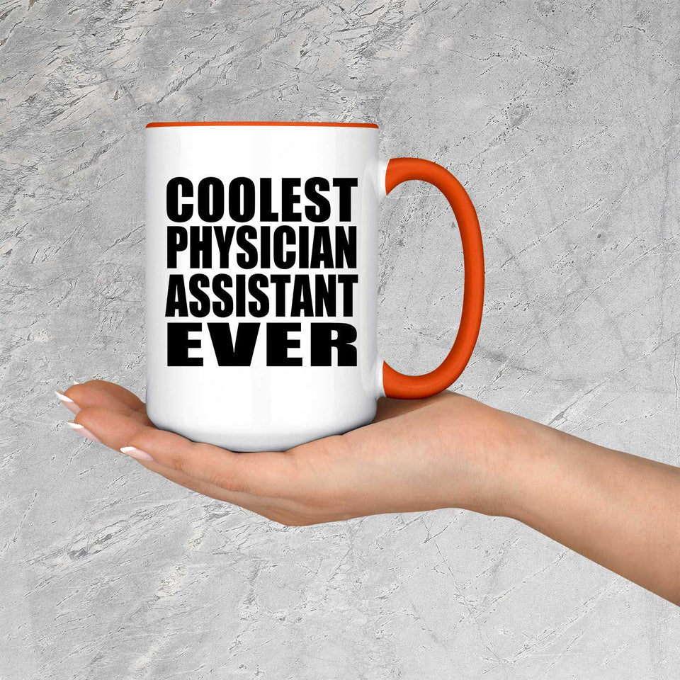 Coolest Physician Assistant Ever - 15oz Accent Mug Orange
