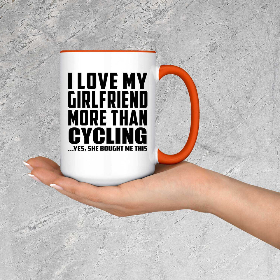 I Love My Girlfriend More Than Cycling - 15oz Accent Mug Orange