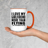 I Love My Girlfriend More Than Flying - 15oz Accent Mug Orange