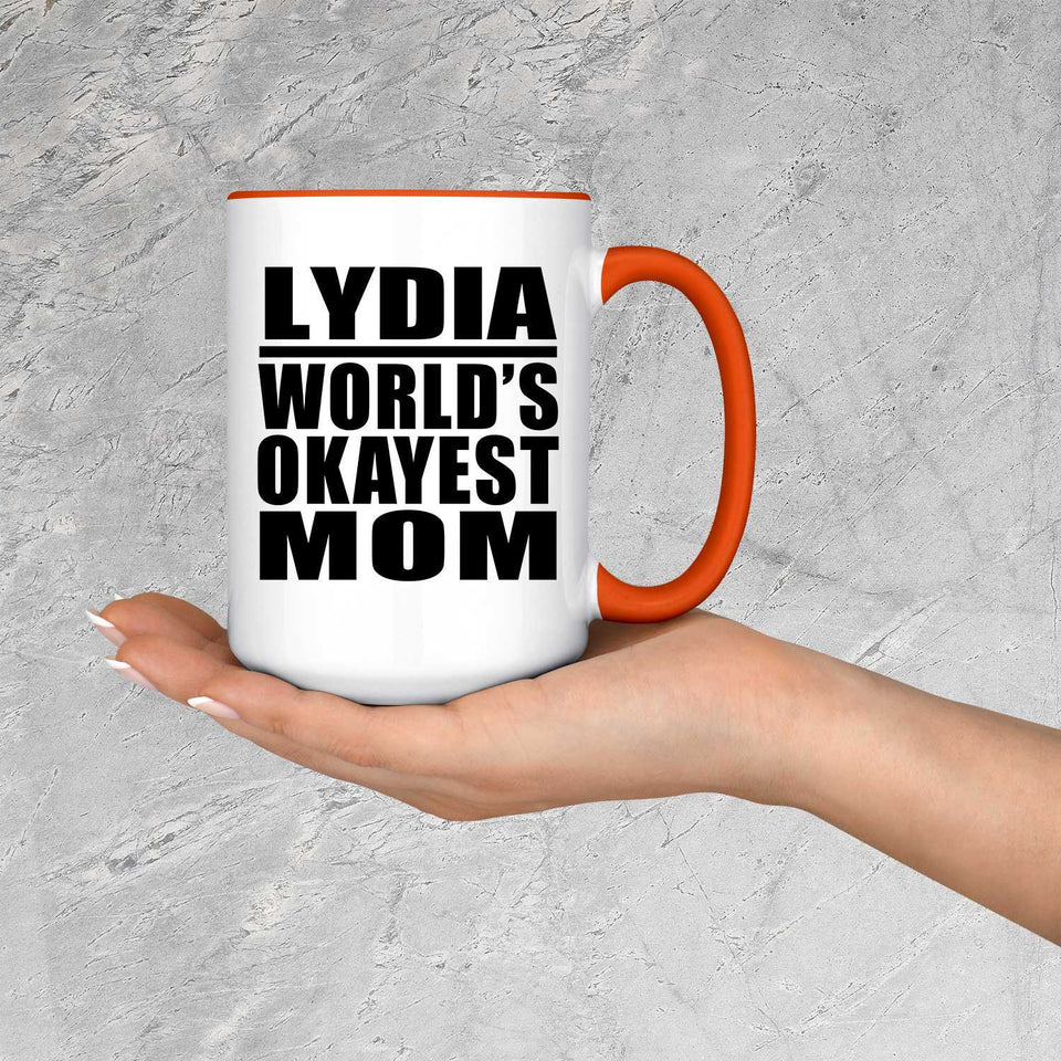 Lydia World's Okayest Mom - 15oz Accent Mug Orange