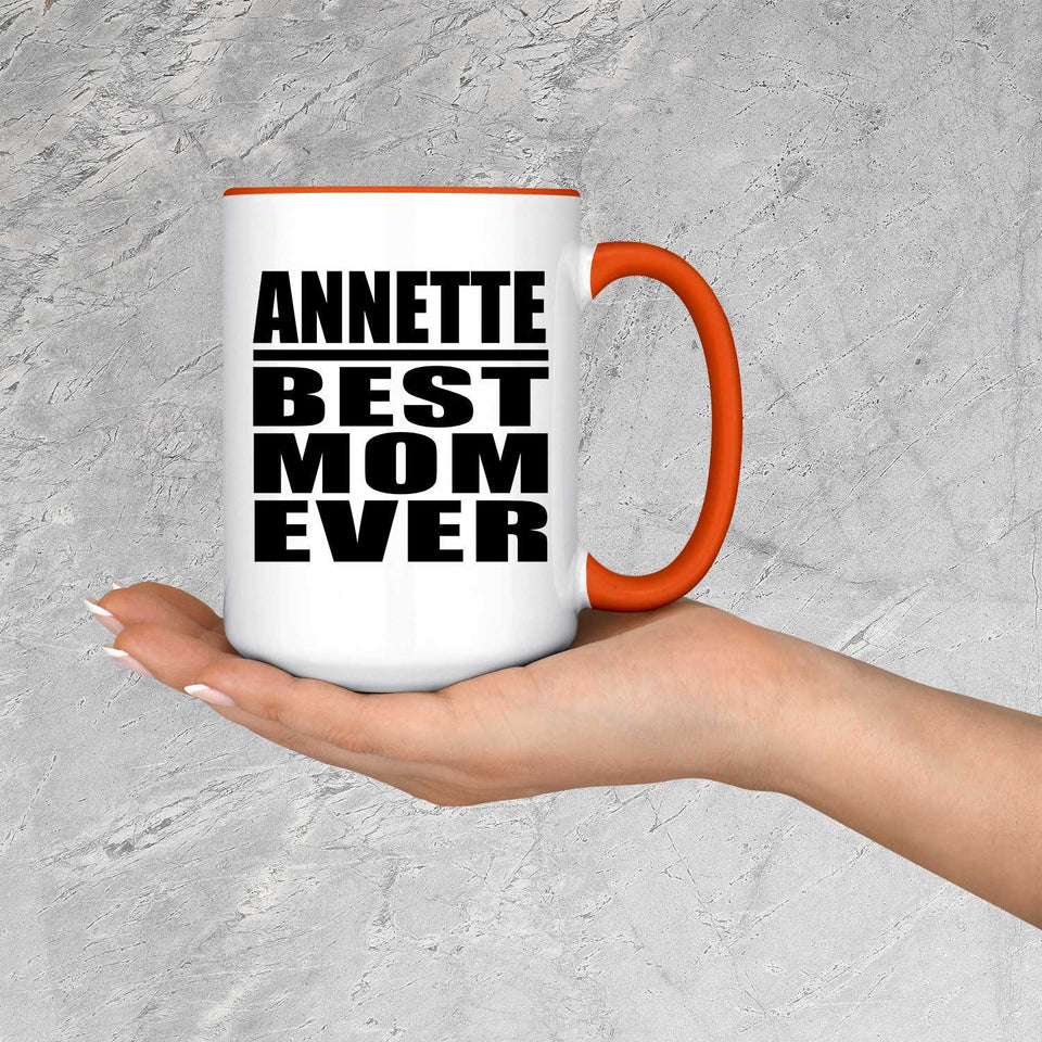 Annette Best Mom Ever - 15oz Accent Mug Orange
