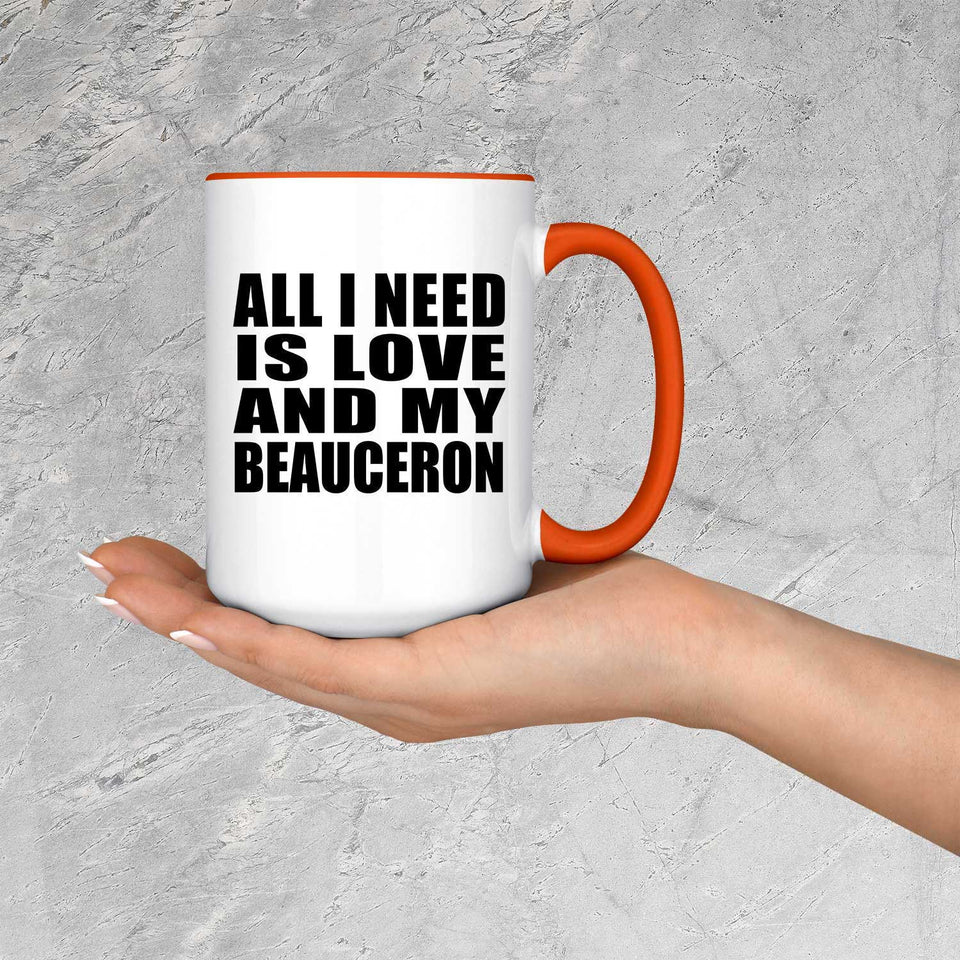 All I Need Is Love And My Beauceron - 15oz Accent Mug Orange