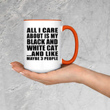 All I Care About Is My Black And White Cat - 15oz Accent Mug Orange