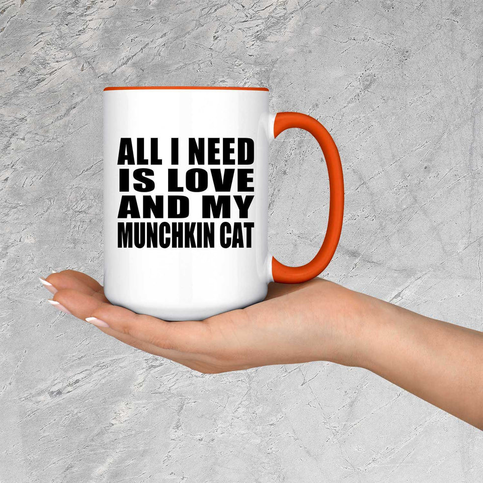 All I Need Is Love And My Munchkin Cat - 15oz Accent Mug Orange