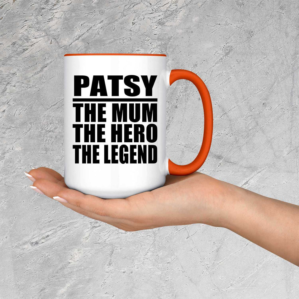 Patsy The Mum The Hero The Legend - 15oz Accent Mug Orange