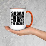 Susan The Mum The Hero The Legend - 15oz Accent Mug Orange