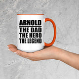 Arnold The Dad The Hero The Legend - 15oz Accent Mug Orange