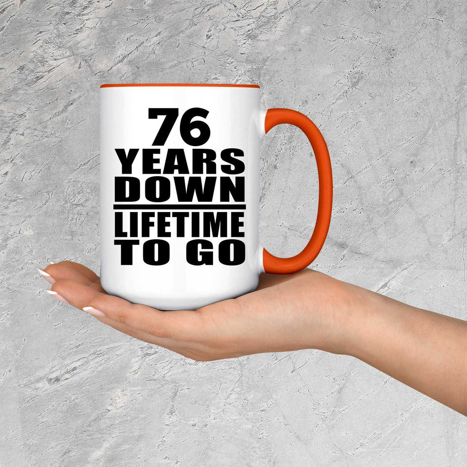 76th Anniversary 76 Years Down Lifetime To Go - 15oz Accent Mug Orange
