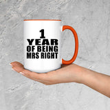 1st Anniversary 1 Year Of Being Mrs Right - 15oz Accent Mug Orange