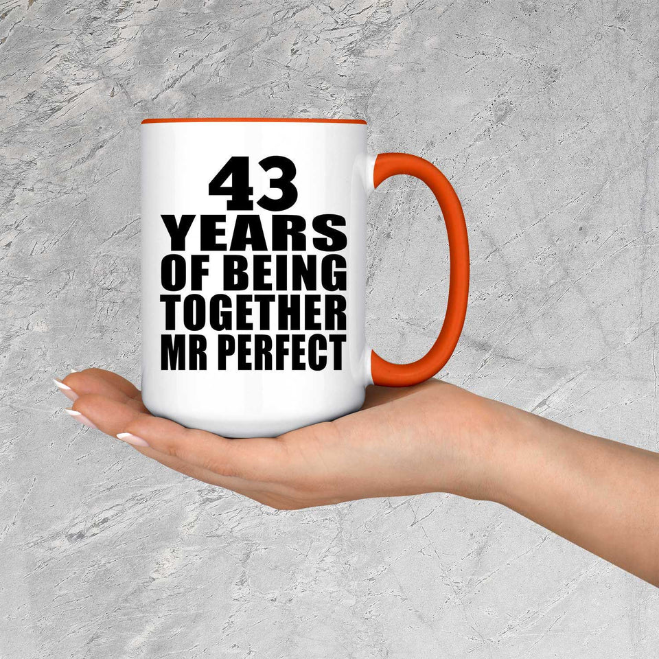 43rd Anniversary 43 Years Of Being Mr Perfect - 15oz Accent Mug Orange
