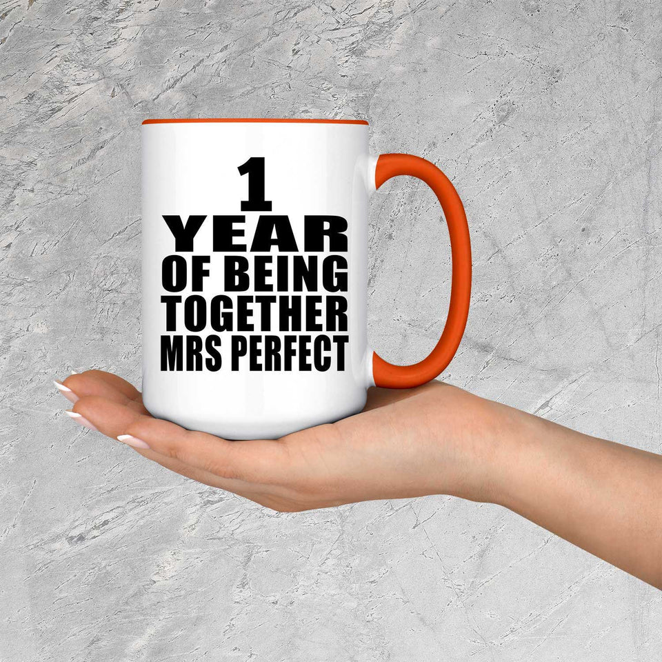 1st Anniversary 1 Year Of Being Mrs Perfect - 15oz Accent Mug Orange