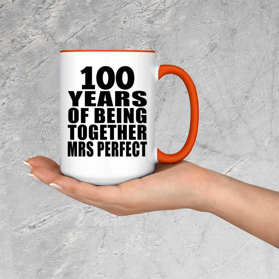 100th Anniversary 100 Years Of Being Mrs Perfect - 15oz Accent Mug Orange