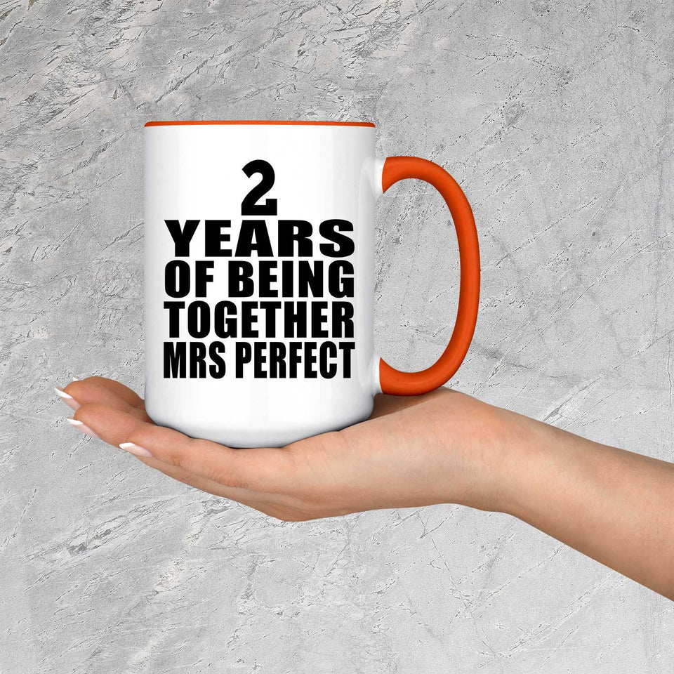 2nd Anniversary 2 Years Of Being Mrs Perfect - 15oz Accent Mug Orange