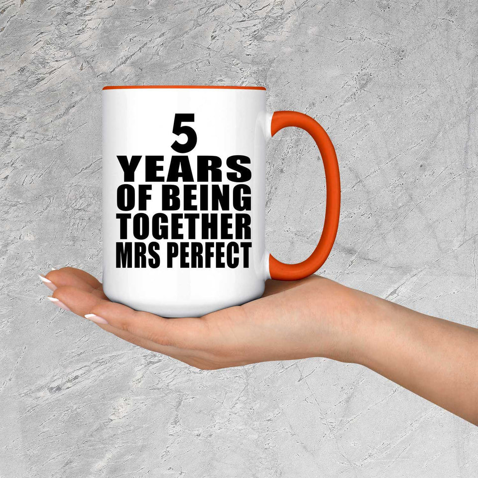 5th Anniversary 5 Years Of Being Mrs Perfect - 15oz Accent Mug Orange