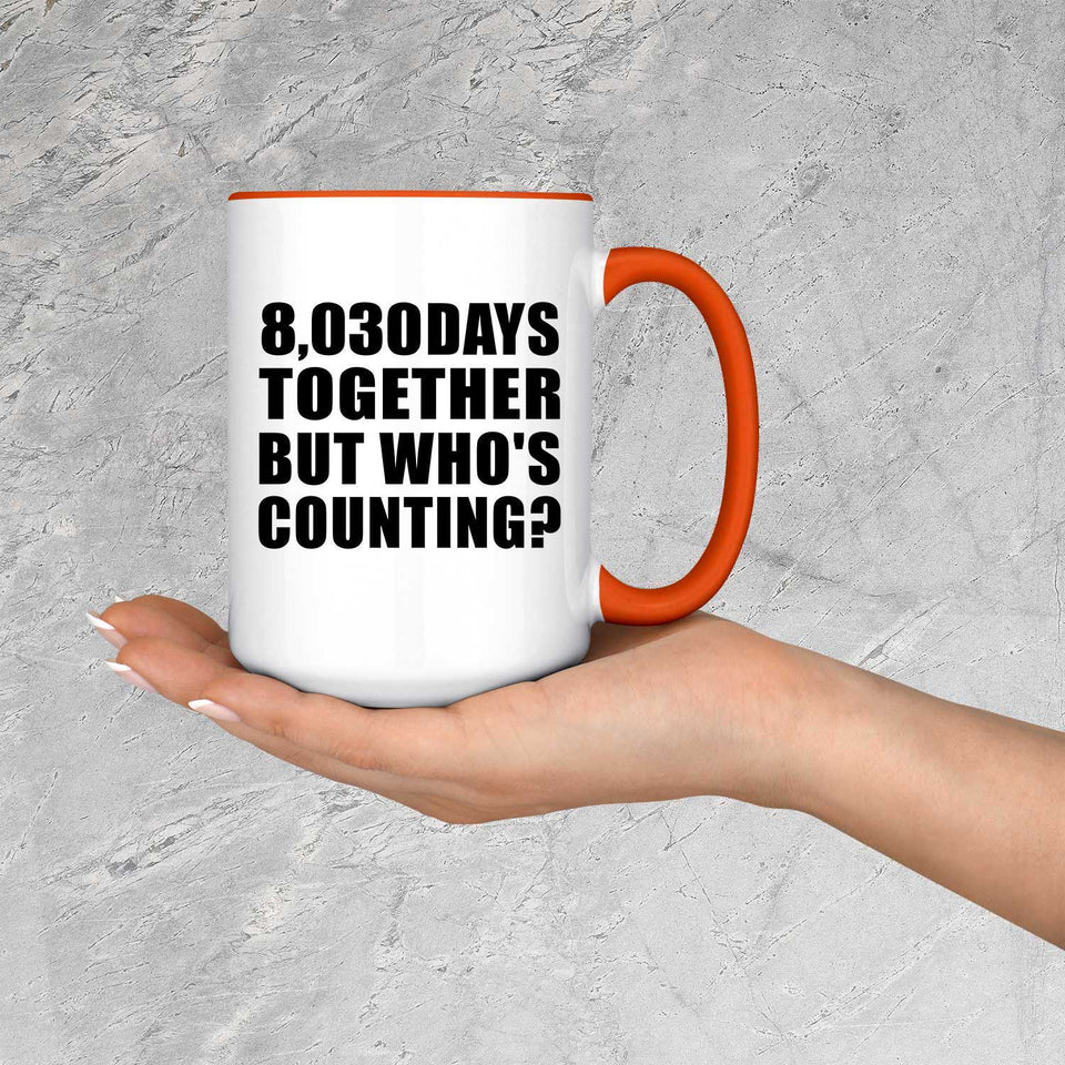 22nd Anniversary 8,030 Days Together But Who's Counting - 15oz Accent Mug Orange