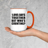 3rd Anniversary 1,095 Days Together But Who's Counting - 15oz Accent Mug Orange