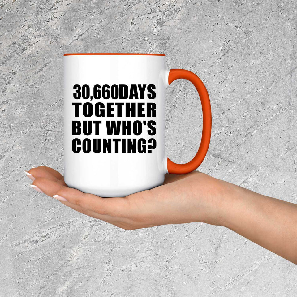 84th Anniversary 30,660 Days Together But Who's Counting - 15oz Accent Mug Orange