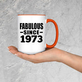 51st Birthday Fabulous Since 1973 - 15oz Accent Mug Orange