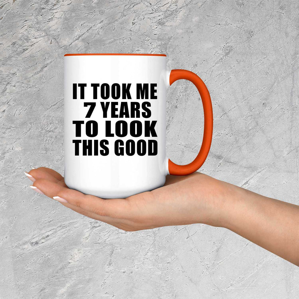 7th Birthday Took Me 7 Years To Look This Good - 15oz Accent Mug Orange