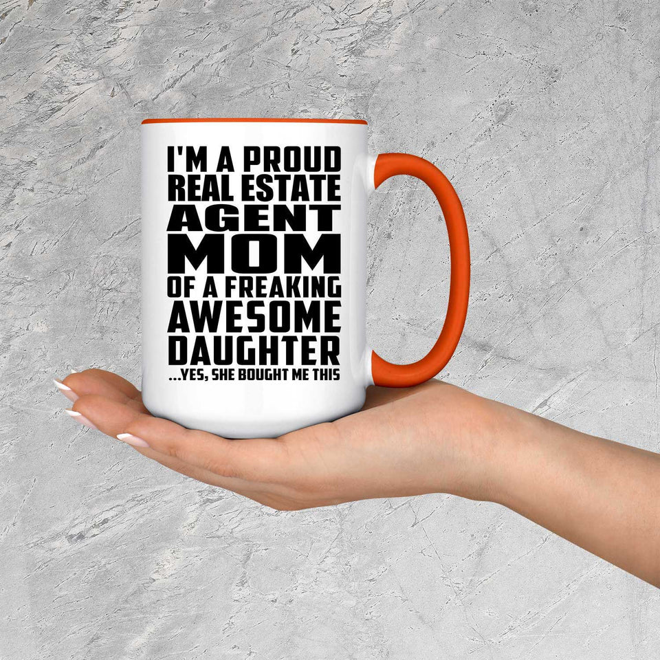 Proud Real Estate Agent Mom Of Awesome Daughter - 15oz Accent Mug Orange
