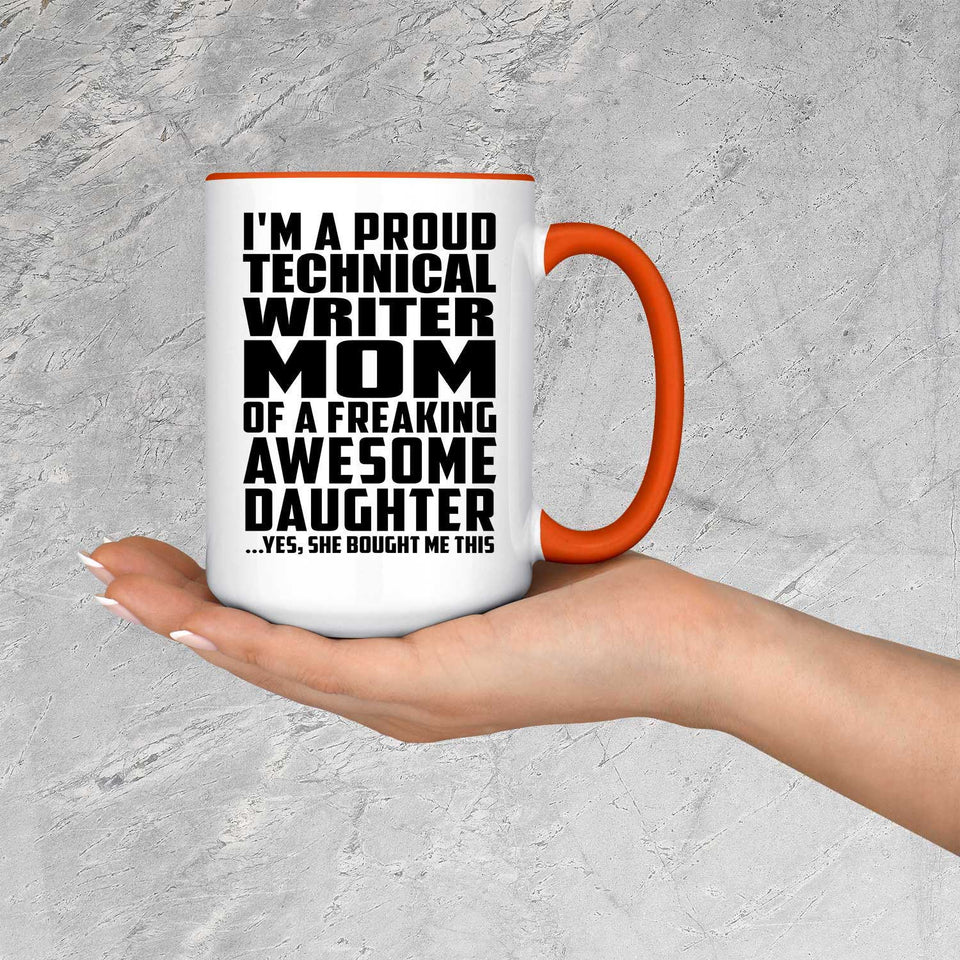 Proud Technical Writer Mom Of Awesome Daughter - 15oz Accent Mug Orange