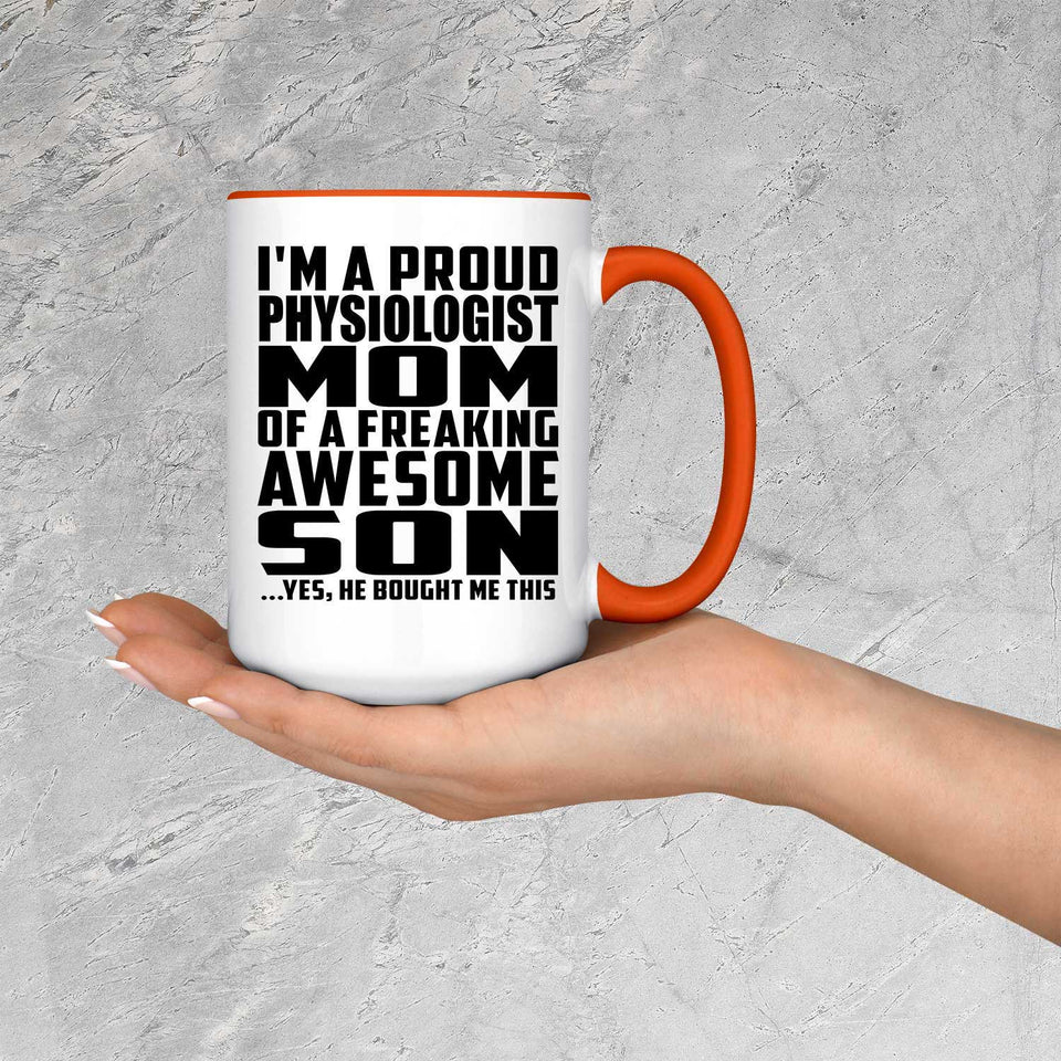 Proud Physiologist Mom Of Awesome Son - 15oz Accent Mug Orange