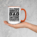 Proud Safety Inspector Dad Of Awesome Daughter - 15oz Accent Mug Orange