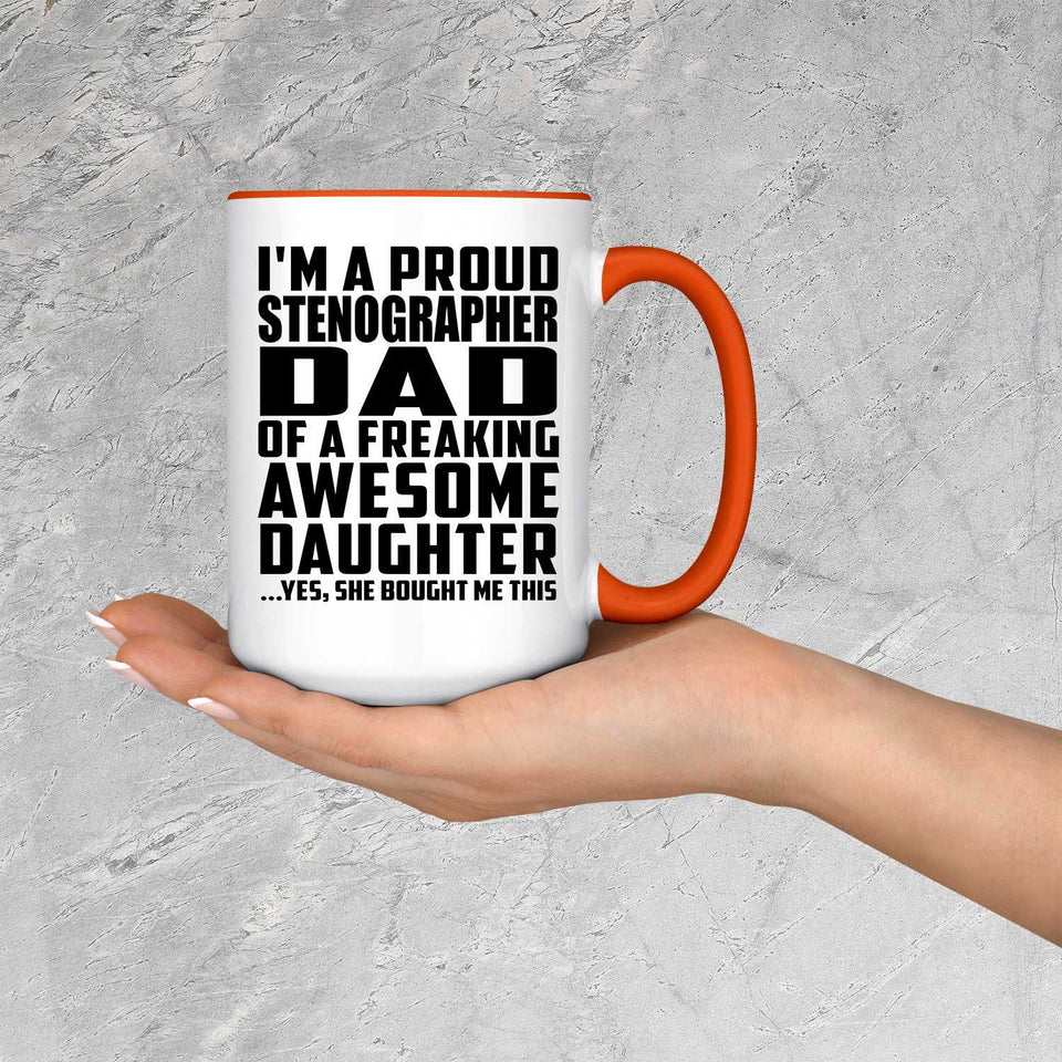 Proud Stenographer Dad Of Awesome Daughter - 15oz Accent Mug Orange
