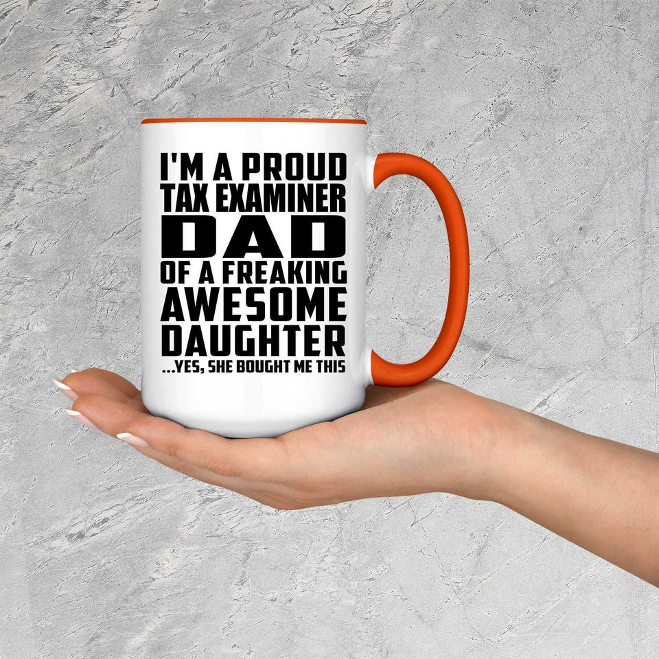 Proud Tax Examiner Dad Of Awesome Daughter - 15oz Accent Mug Orange