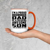 Proud Dockworker Dad Of Awesome Son - 15oz Accent Mug Orange