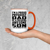 Proud Physicist Dad Of Awesome Son - 15oz Accent Mug Orange