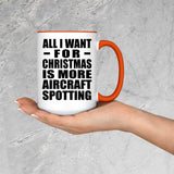 All I Want For Christmas Is More Aircraft Spotting - 15oz Accent Mug Orange
