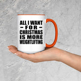 All I Want For Christmas Is More Weightlifting - 15oz Accent Mug Orange