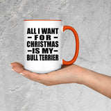 All I Want For Christmas Is My Bull Terrier - 15oz Accent Mug Orange